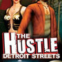 The Hustle - Detroit Streets