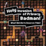 Holy Invasion of Privacy, Badman!