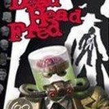 Dead Head Fred