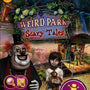 Weird Park: Scary Tales 2