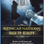 Reincarnations 3: Back To Reality
