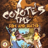 Coyote's Tale Fire And Water